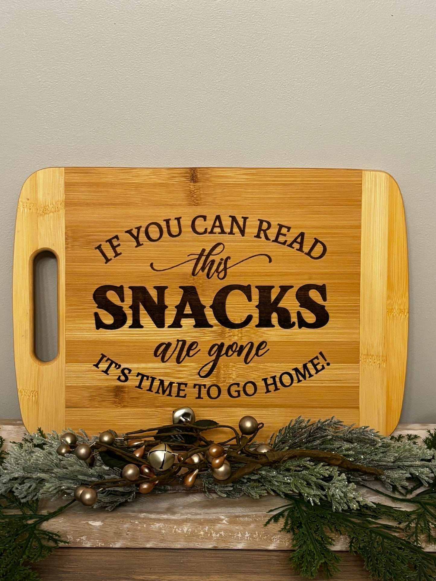 If you can read this Snacks are Gone Charcuterie Board